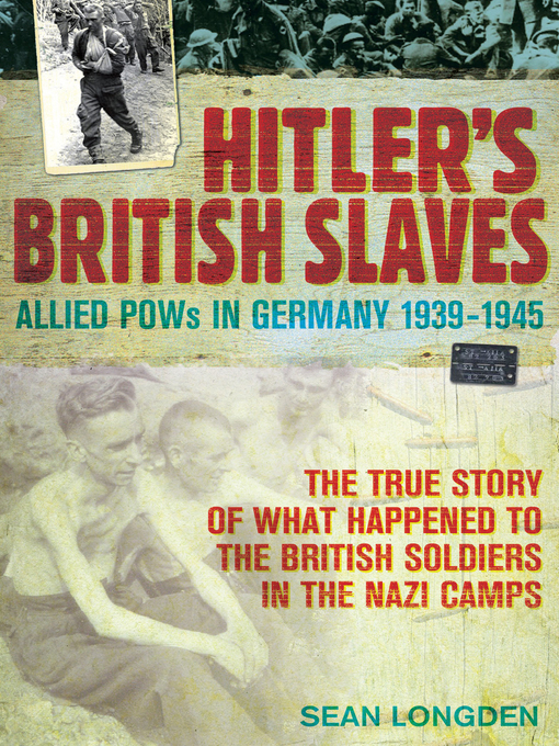 Title details for Hitler's British Slaves by Sean Longden - Available